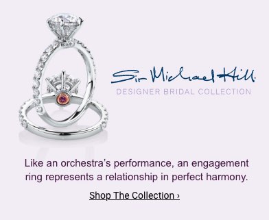 Shop Sir Michael Hill Designer Bridal Collection