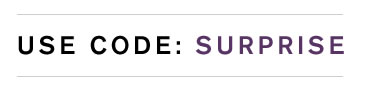 USE CODE: SURPRISE
